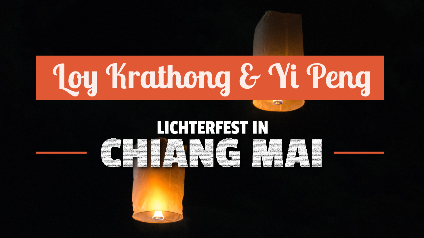 Loy Krathong & Yi Peng in Chiang MAi