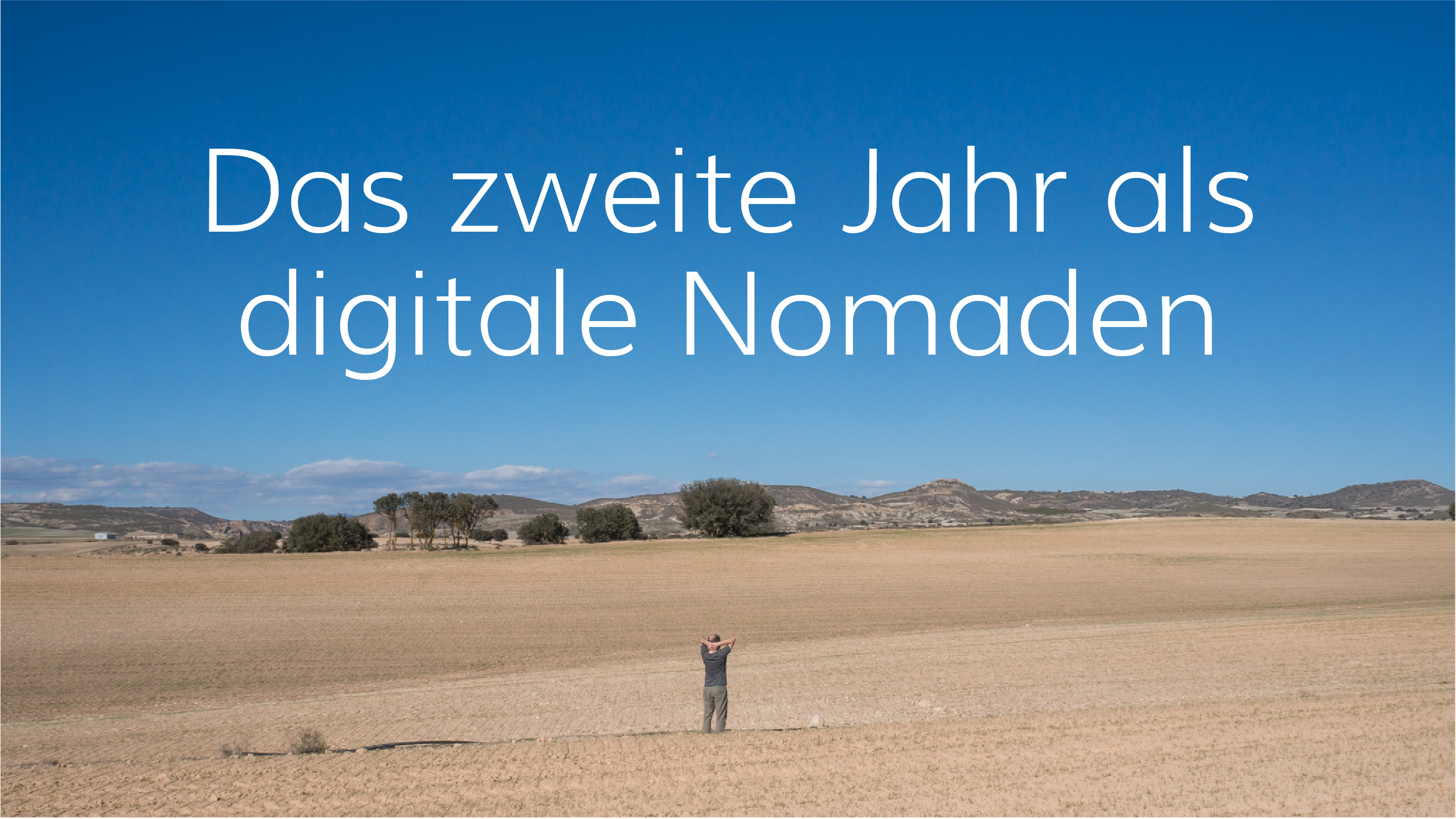 Unser zweites Jahr als digitale Nomaden